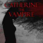 catherine the vampire